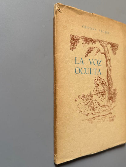 La voz oculta, Cristina Lacasa (firmado - 1ª edición) - la Editora Leridana, 1953
