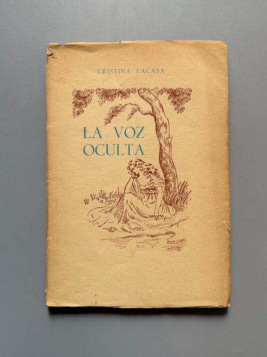 La voz oculta, Cristina Lacasa (firmado - 1ª edición) - la Editora Leridana, 1953