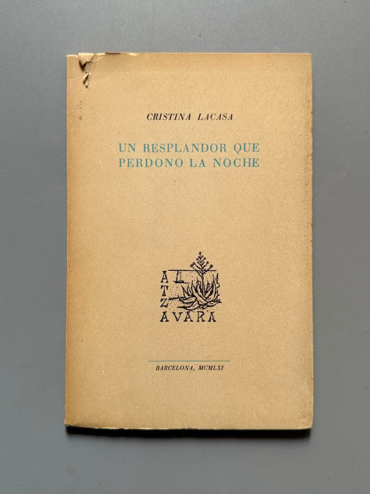Un resplandor que perdono la noche, Cristina Lacasa (firmado - 1ª edición) - Atzavara, 1961