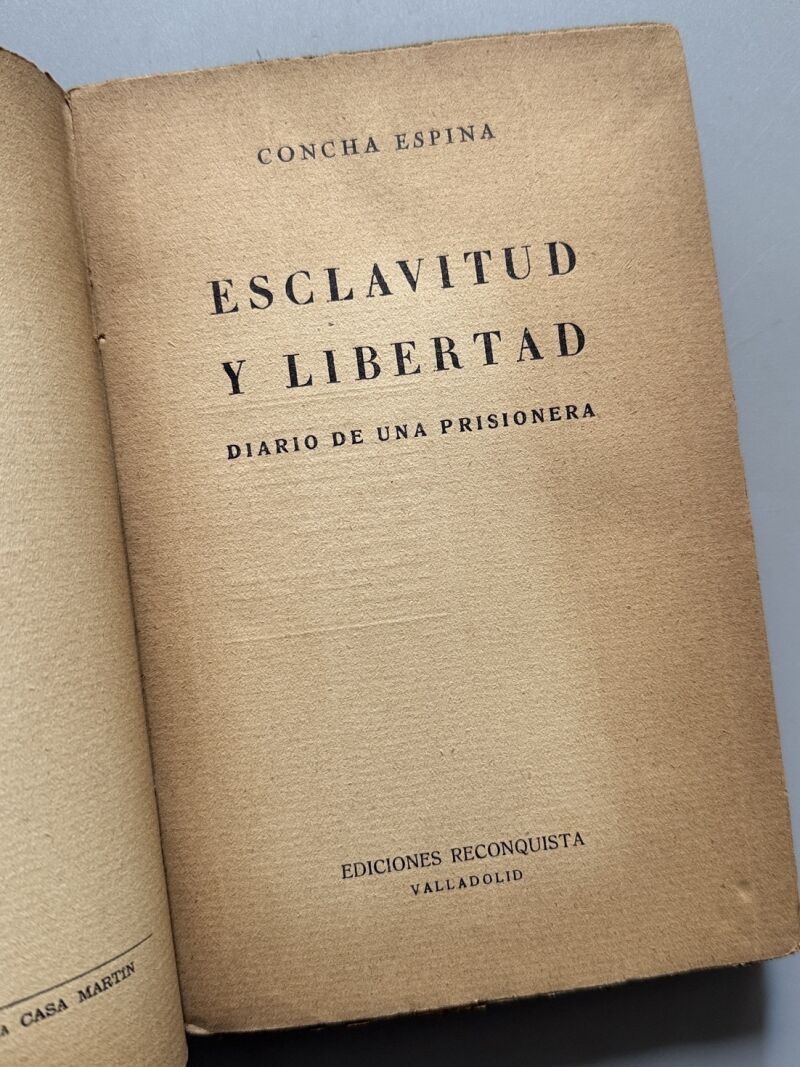Esclavitud y libertad. Diario de una prisionera, Concha Espina (1ª edición) - Ed. Reconquista, 1938