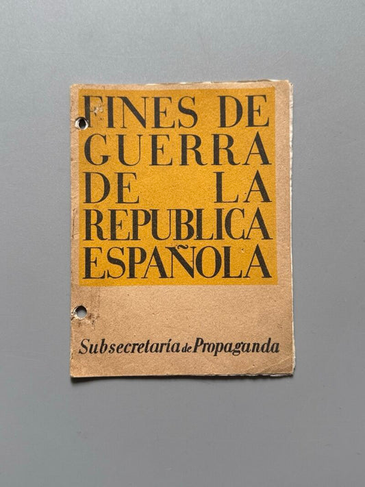 Fines de guerra de la República Española, Subsecretaría de Propaganda. Guerra Civil - 1938