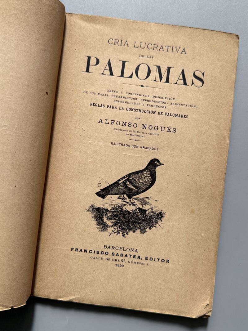Cría lucrativa de las palomas, Alfonso Nogués - Francisco Sabater Editor, 1899