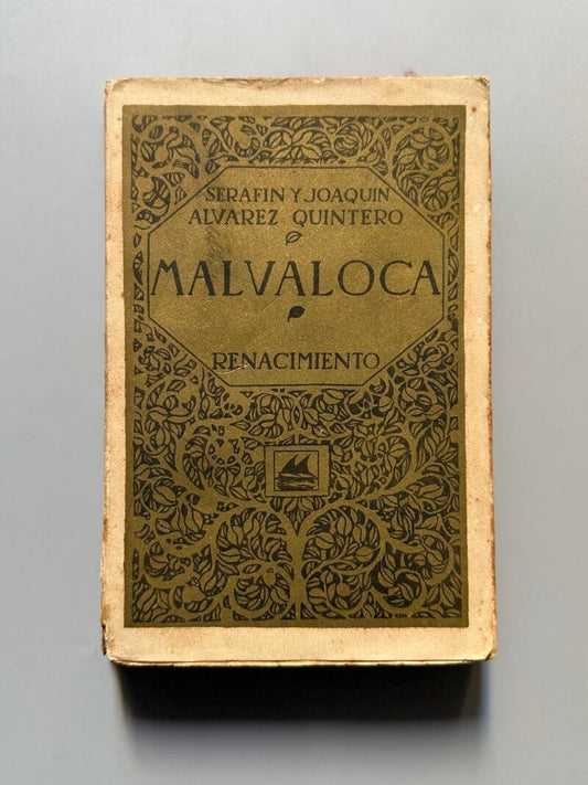 Malvaloca, Serafín y Joaquín Álvarez Quintero (1ª edición) - Renacimiento, 1912