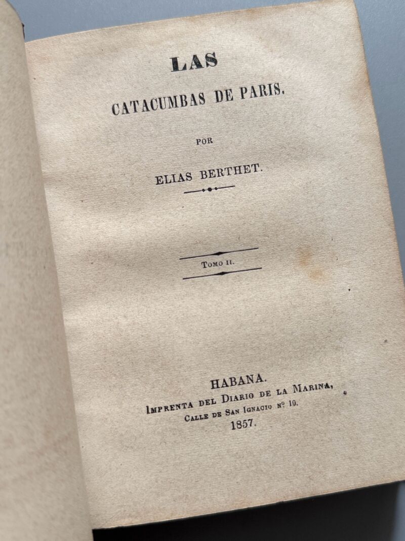 Las catacumbas de Paris, Elias Bethet - Imprenta del Diario de la Marina, la Habana, 1857