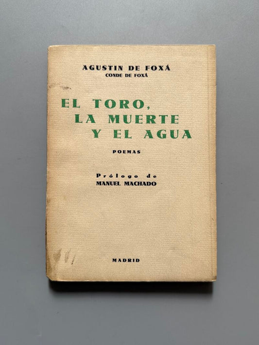 El toro, la muerte y el agua, Agustin de Foxá (1ª edición) - Madrid, 1936