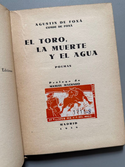 El toro, la muerte y el agua, Agustin de Foxá (1ª edición) - Madrid, 1936