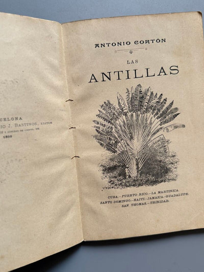 Las Antillas, Antonio Cortón - Antonio J. Bastino editor, 1898
