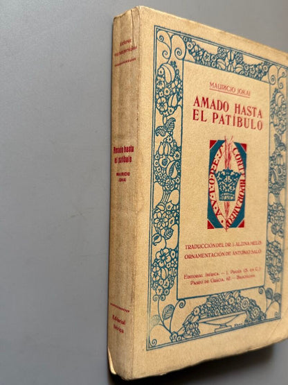 Amado hasta el patíbulo, Mauricio Jokai - Editorial Ibérica, ca. 1920