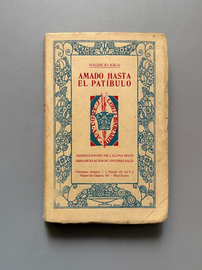 Amado hasta el patíbulo, Mauricio Jokai - Editorial Ibérica, ca. 1920