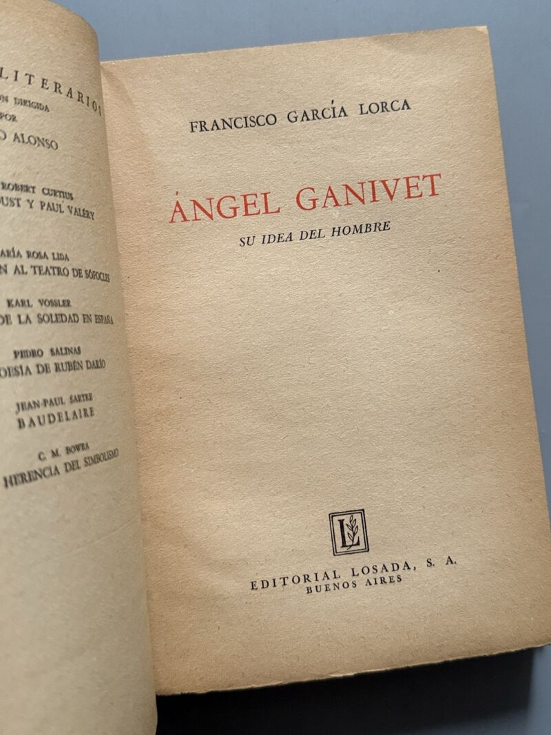 Ángel Ganivet. Su idea del hombre, Francisco García Lorca (Primera Edición) - Editorial Losada, 1952
