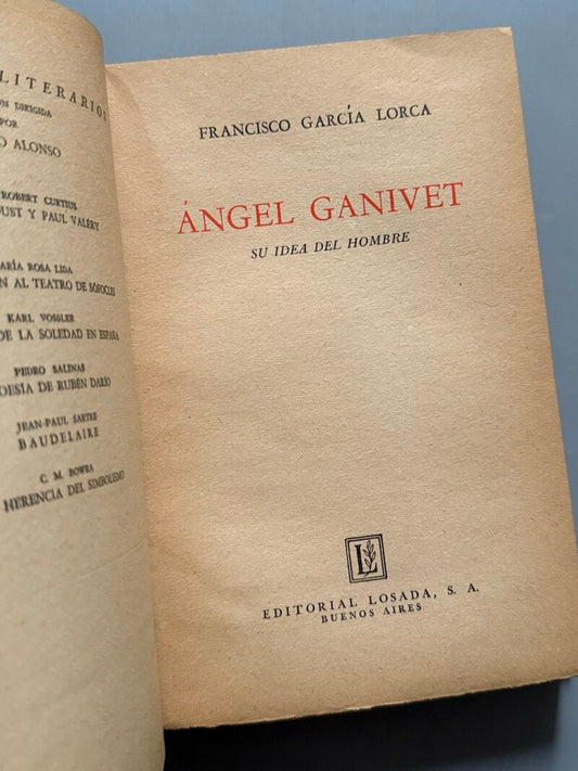 Ángel Ganivet. Su idea del hombre, Francisco García Lorca (Primera Edición) - Editorial Losada, 1952