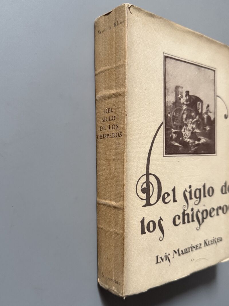 Del siglo de los chisperos, Luis martínez Kleiser - Voluntad, 1925