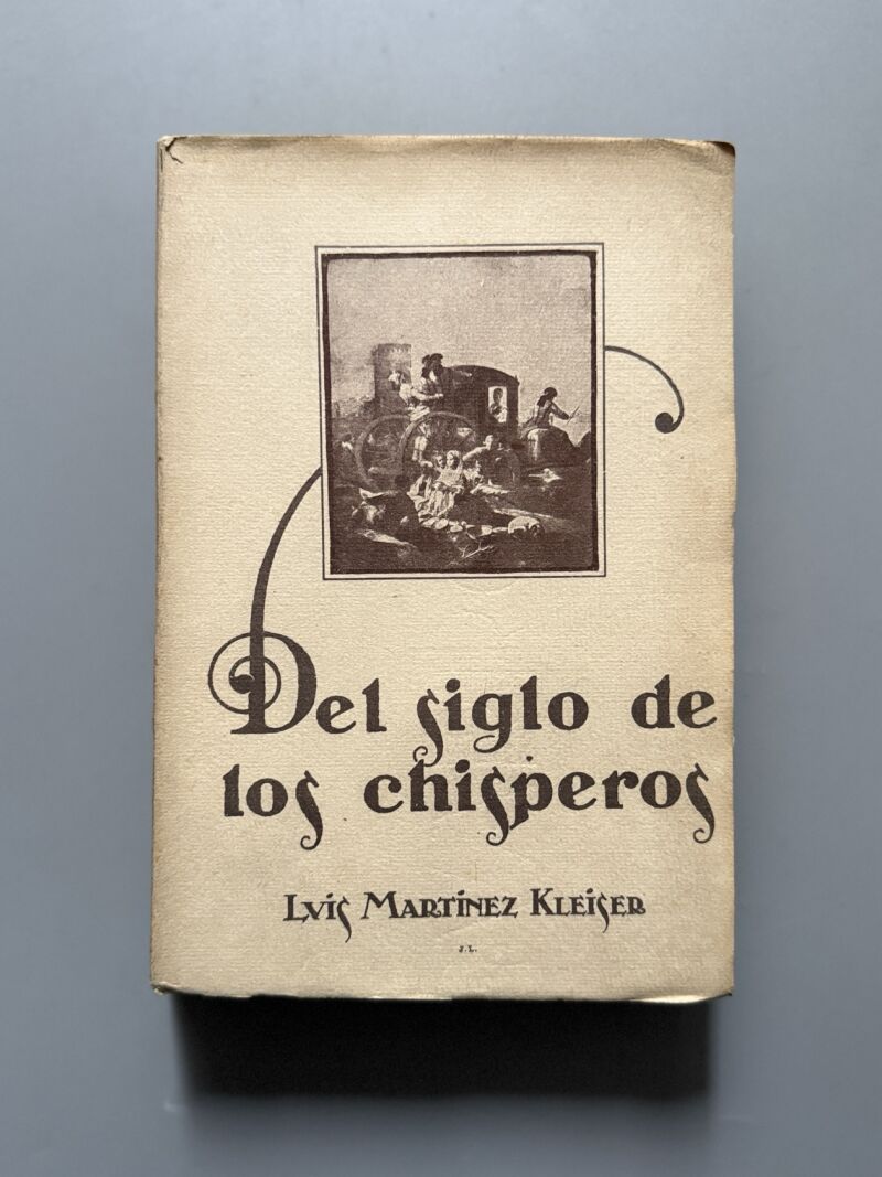 Del siglo de los chisperos, Luis martínez Kleiser - Voluntad, 1925