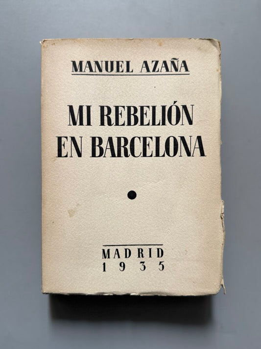 Mi rebelión en Barcelona, Manuel Azaña - Espasa-Calpe, 1935