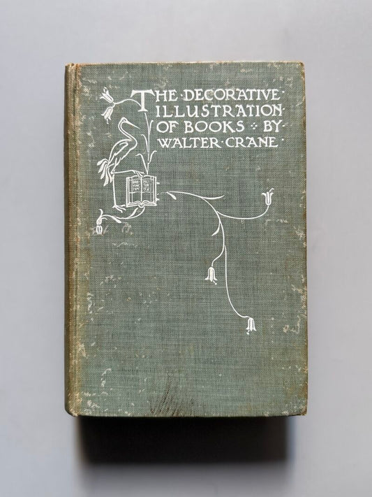 The decorative illustration of books, Walter Crane - George Bell and Sons, 1905