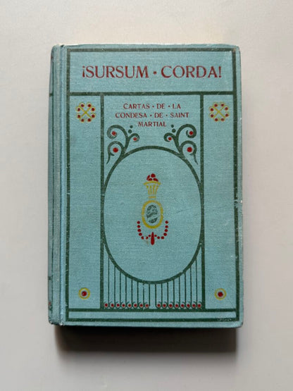 ¡Sursum corda! Cartas de la condesa de Saint Martial, José Pugés - Gustavo Gili Editor, 1913