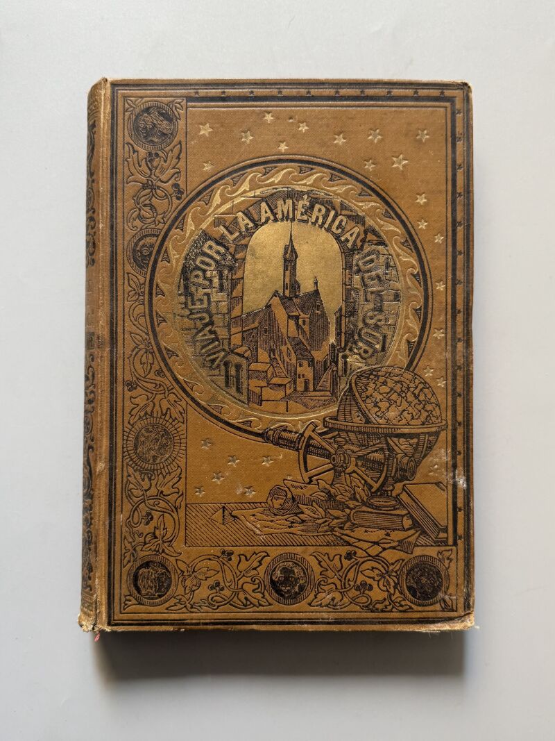 Viaje por la América del Sur, Octavio Velasco del Real - Ramón Molinas, ca. 1900