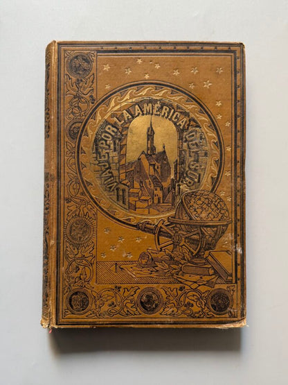 Viaje por la América del Sur, Octavio Velasco del Real - Ramón Molinas, ca. 1900