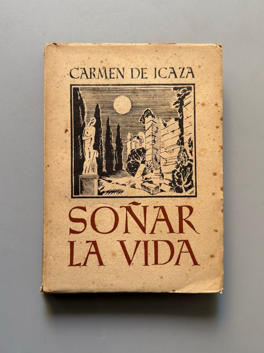 Soñar la vida, Carmen de Icaza (1ª edición) - Ediciones Afrodisio Aguado, 1941