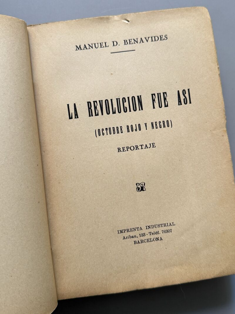 La revolución fue así (octubre rojo y negro), Manuel D. Benavides - Imprenta Industrial, 1935