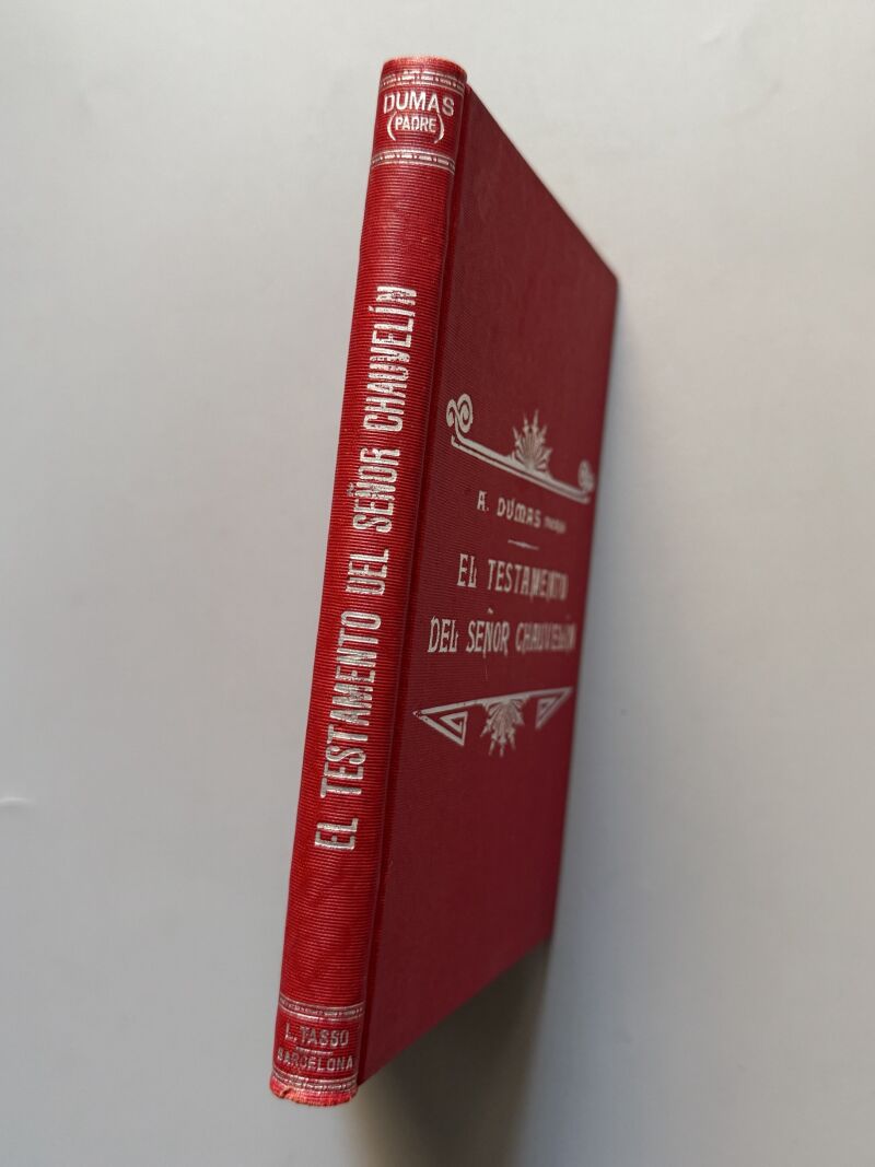 El testamento del señor Chauvelín, Alejandro Dumas (Padre) - Luis Tasso Editor, ca. 1920