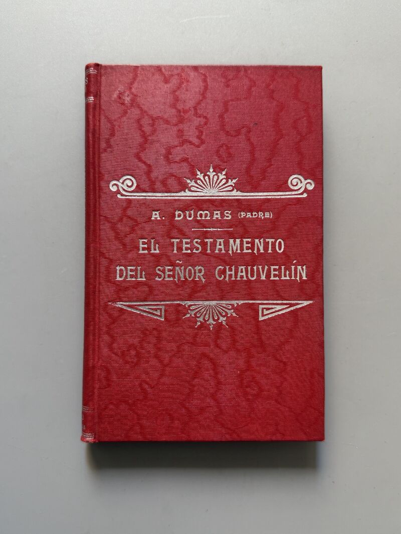 El testamento del señor Chauvelín, Alejandro Dumas (Padre) - Luis Tasso Editor, ca. 1920