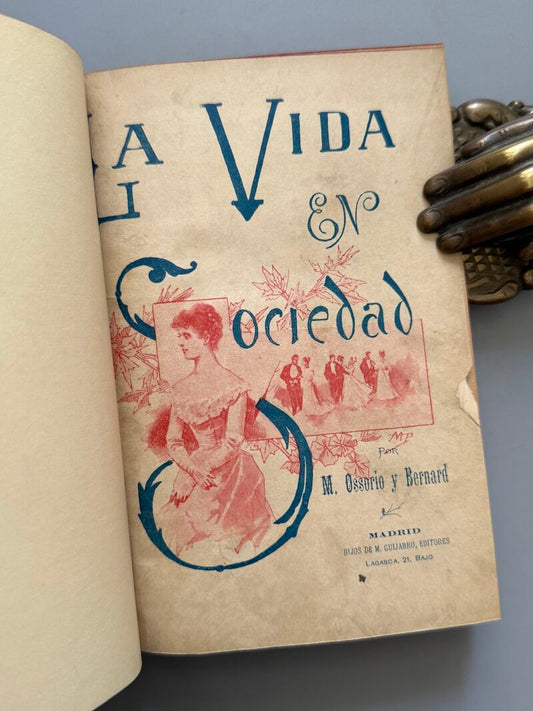 la vida en sociedad, Manuel Ossorio y Bernard - Hijos de Miguel Guijarro Editores, ca. 1880