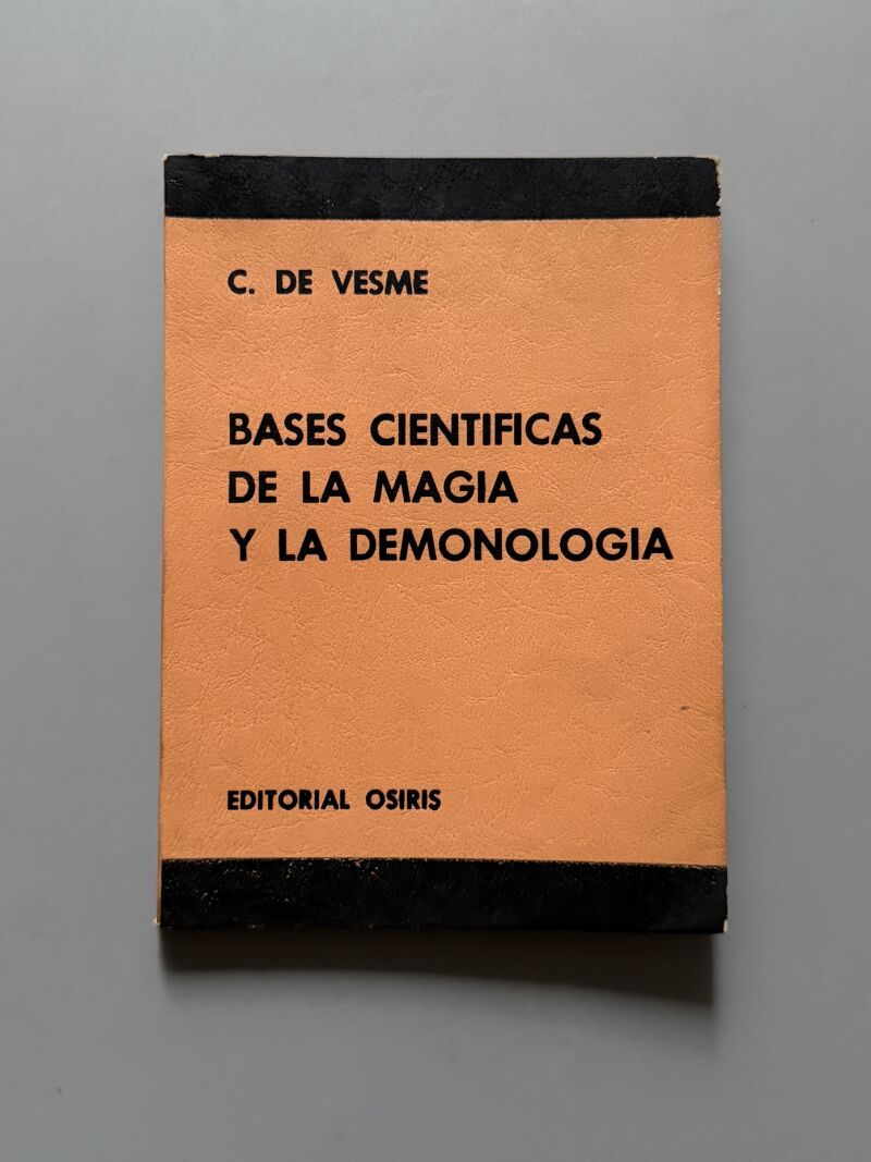 Bases científicas de la magia y la demonología, C. de Vesme - Editorial Osiris, 1977