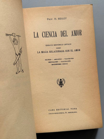La ciencia del amor, H. Ridley. Magia relacionada con el amor - Casa Editorial Pons, ca. 1930