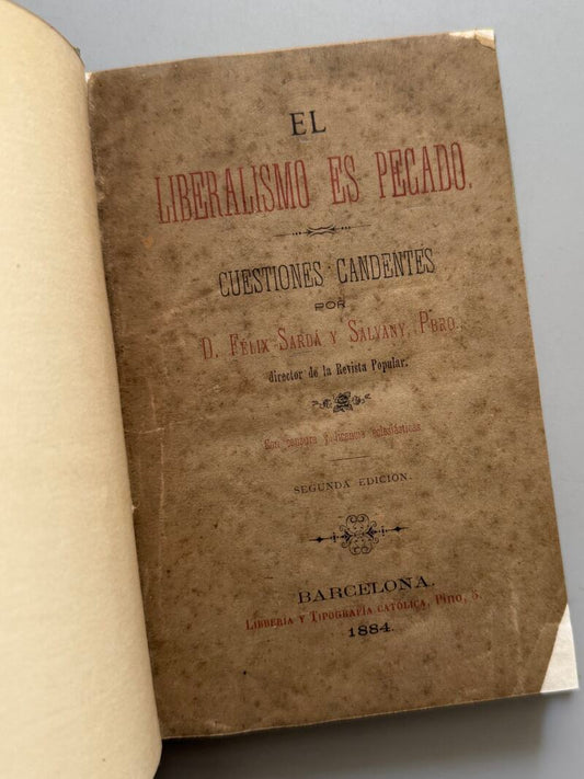 El liberalismo es pecado, Félix Sardá y Salvany (2ª edición) - Librería y Tipografía Católica, 1884