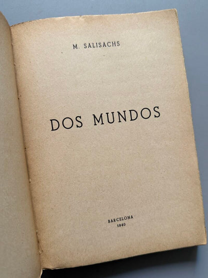 Dos mundos, Mercedes Salisachs (firmado - 1ª edición) - Barcelona, 1940