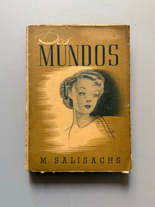 Dos mundos, Mercedes Salisachs (firmado - 1ª edición) - Barcelona, 1940