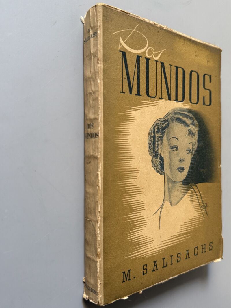 Dos mundos, Mercedes Salisachs (firmado - 1ª edición) - Barcelona, 1940