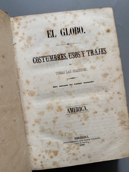 El globo. Costumbres, usos y trajes de todas la naciones - Imprenta Hispana, 1846-1848