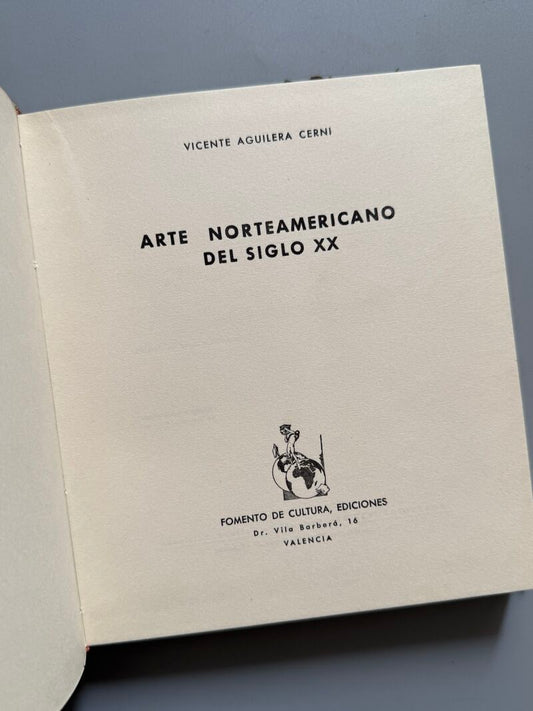 Arte norteamericano del siglo XX, Vicente Aguilera Cerni - Fomento de Cultura Ediciones, 1957