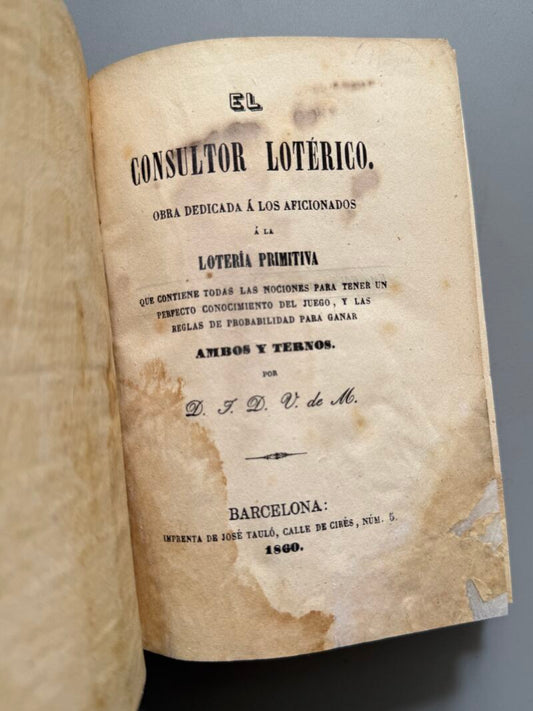 El consultor lotérico, D. J. D. V. de M. - Imprenta de José Tauló, 1860