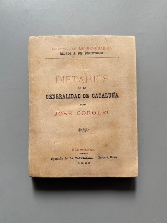 Dietarios de la Generalidad de Cataluña, José Coroleu - Tipografía de la Vanguardia, 1889