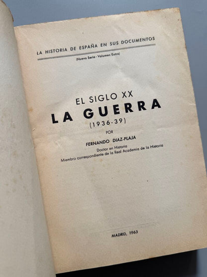 Els siglo XX. La Guerra (1936-1939), Fernando Diaz-Plaza - Ediciones Faro, 1963