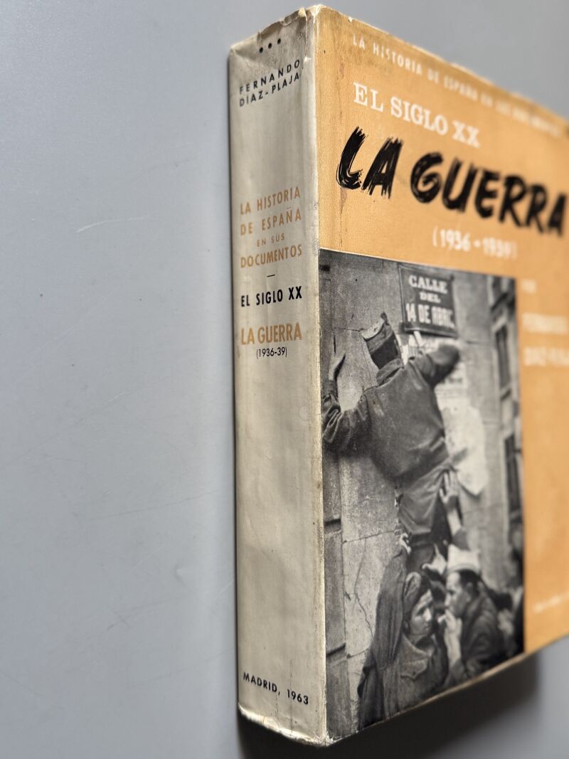 Els siglo XX. La Guerra (1936-1939), Fernando Diaz-Plaza - Ediciones Faro, 1963