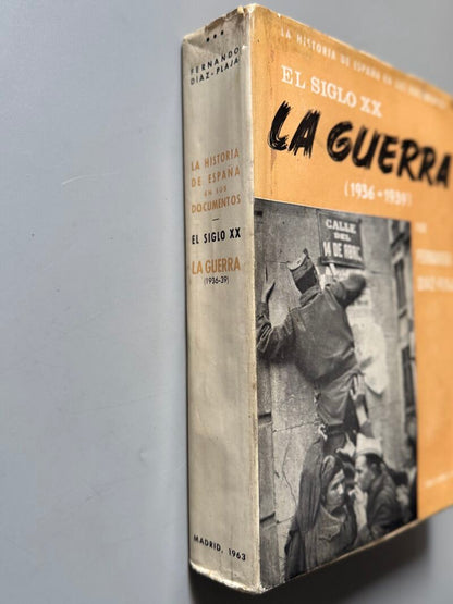 Els siglo XX. La Guerra (1936-1939), Fernando Diaz-Plaza - Ediciones Faro, 1963