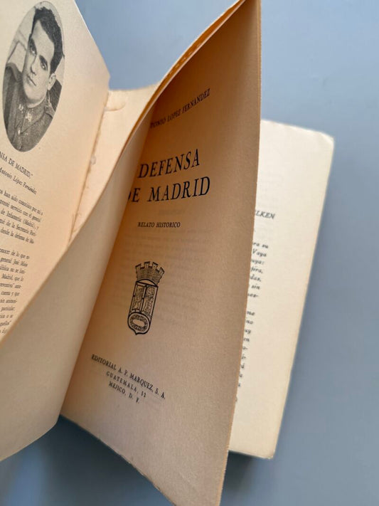 Defensa de Madrid. Relato histórico, Antonio López - Editorial A. P. Márquez, 1945