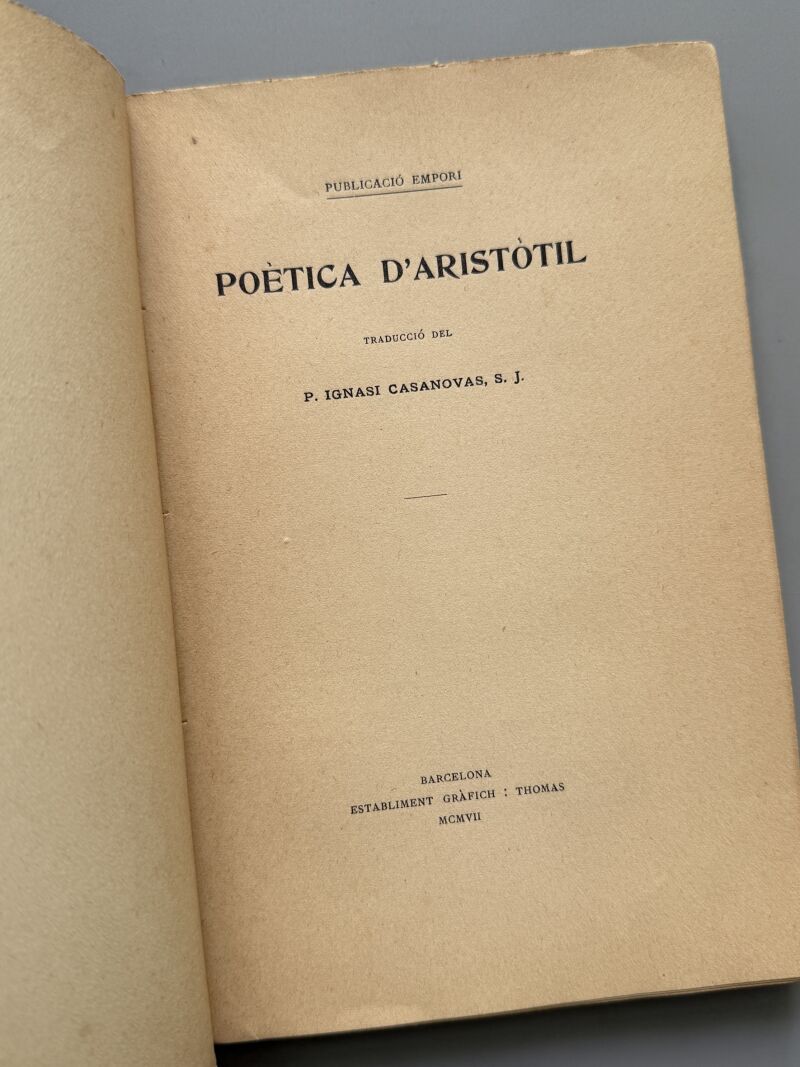 Poètica d'Aristòtil, Traducción de P. Ignasi Casanovas (firmado) - Establiment Gràfich Thomas, 1907