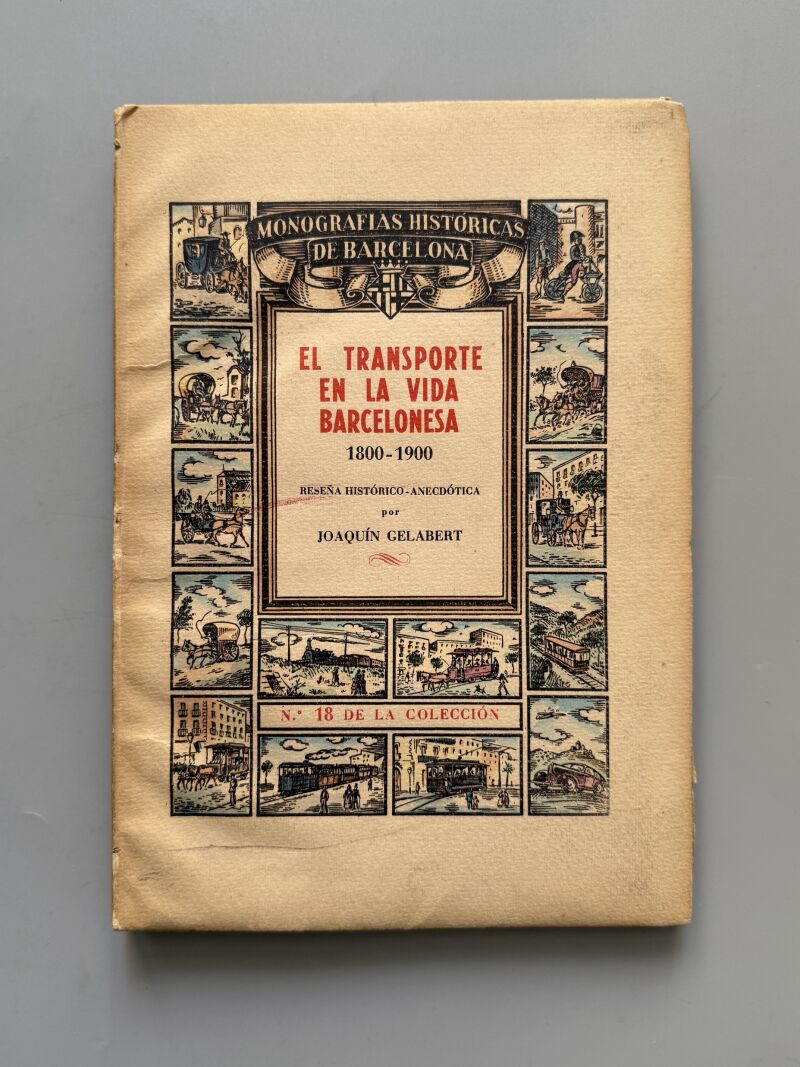 El transporte en la vida barcelonesa 1800-1900. Especial, coloreado a mano - Llibreria Millà, 1946
