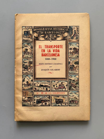 El transporte en la vida barcelonesa 1800-1900. Especial, coloreado a mano - Llibreria Millà, 1946