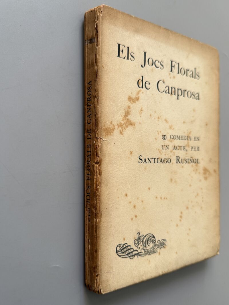 Els Jocs Florals de Canprosa, Santiago Rusiñol - Tipografia L'Avenç, 1902