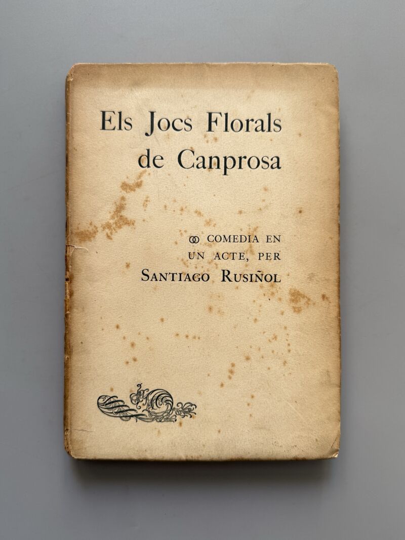 Els Jocs Florals de Canprosa, Santiago Rusiñol - Tipografia L'Avenç, 1902