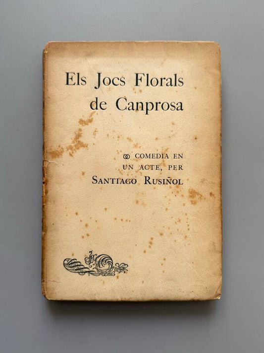 Els Jocs Florals de Canprosa, Santiago Rusiñol - Tipografia L'Avenç, 1902