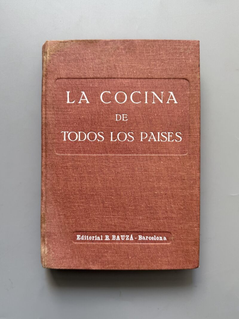 La cocina de todos los paises - Editorial B. Bauzá, 1931