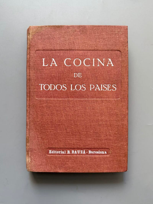 La cocina de todos los paises - Editorial B. Bauzá, 1931