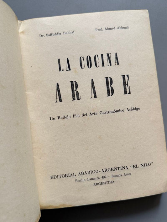 La cocina árabe, Ahmed Abboud - Editorial Arabigo-Argentina el Nilo, 1939